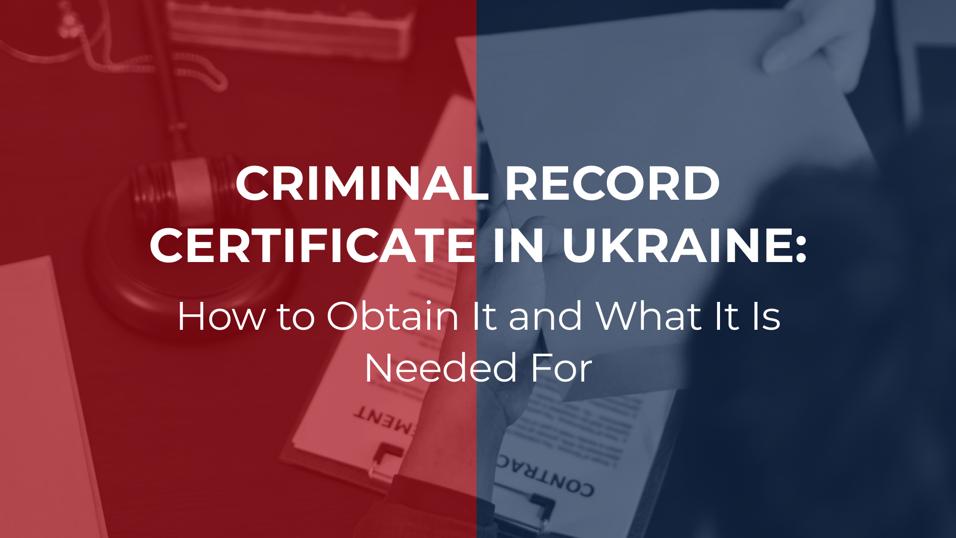 Справка о несудимости в Украине: как получить и для чего нужна