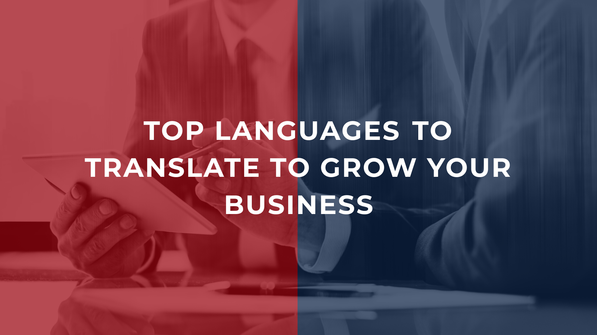 Top languages ​​to translate to grow your business